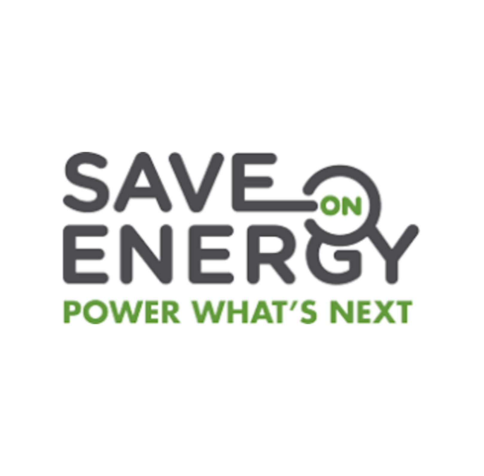 Logo with the text "SAVE ON ENERGY" in bold, gray letters, with "ON" inside a green power button icon, followed by the tagline "POWER WHAT'S NEXT" in green.
